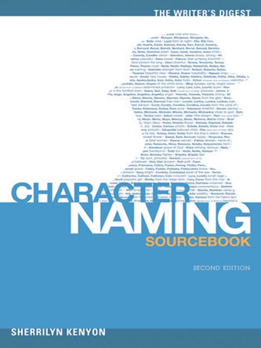 Title details for The Writer's Digest Character Naming Sourcebook by Sherrilyn Kenyon - Available